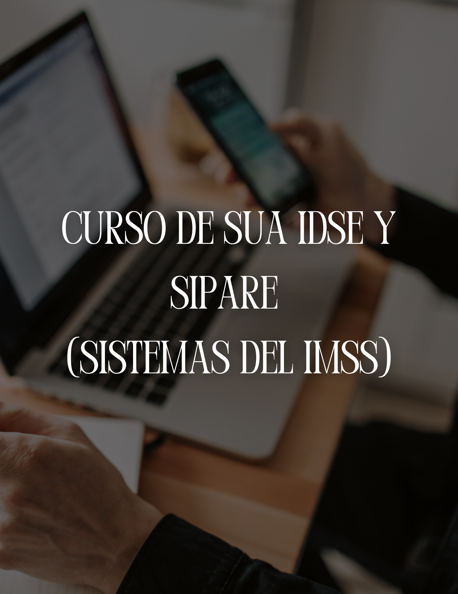 Curso de SUA, IDSE y SIPARE